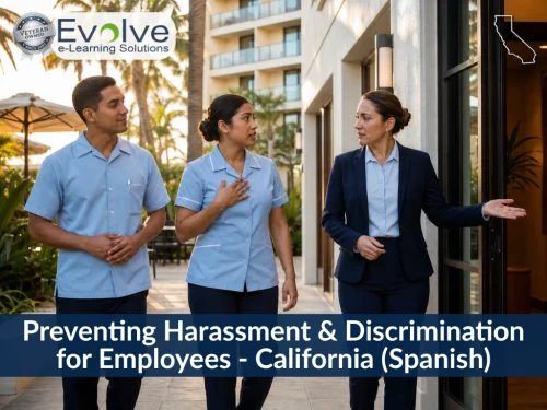 Preventing Harassment & Discrimination for Employees - California (Spanish) by Evolve e-Learning Solutions