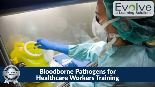 A healthcare worker in full PPE — including gloves, mask, hair net, and scrubs — disposing of a sharp into a yellow sharps container inside a biosafety cabinet, with the text "Bloodborne Pathogens for Healthcare Workers Training" — Evolve e-Learning Solutions
