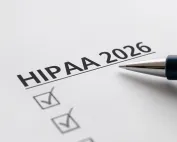 2026 HIPAA Security Rule updates and what to expect.